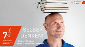 Plakatmotiv von 7 Wochen ohne &#150; Gestaltung: Gemeinschaftswerk Evangelischer Publizistik (GEP)  - Copyright: Gemeinschaftswerk Evangelischer Publizistik (GEP) 